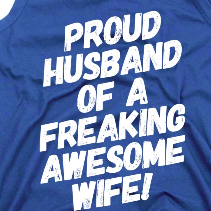 I'm A Proud Husband Of A Freaking Awesome Wife Funny Saying Gift Tank Top