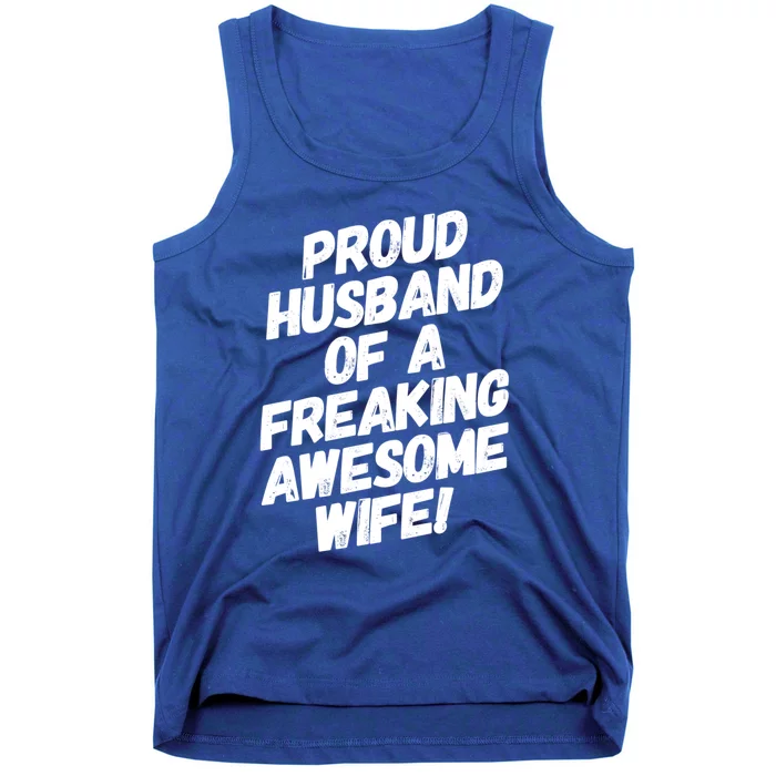 I'm A Proud Husband Of A Freaking Awesome Wife Funny Saying Gift Tank Top