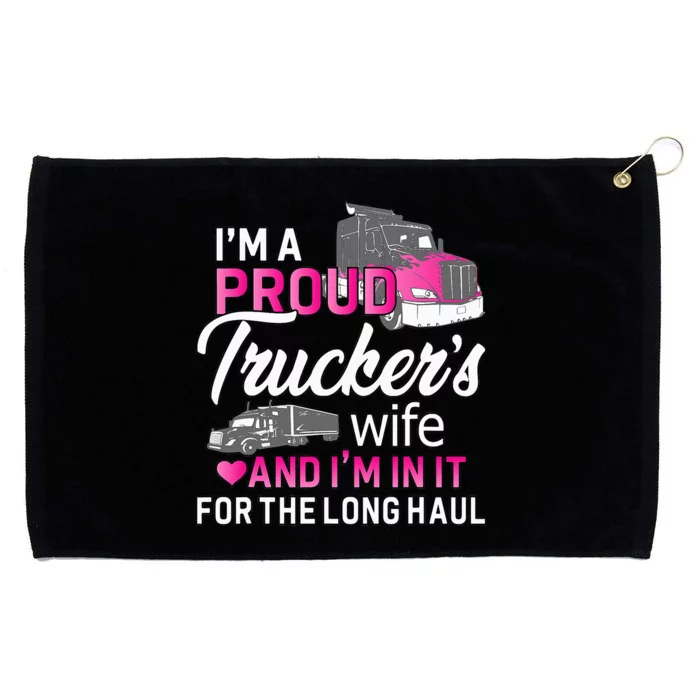 I'm A Proud Trucker's Wife Trucker Wife Truck Driver Wife Grommeted Golf Towel