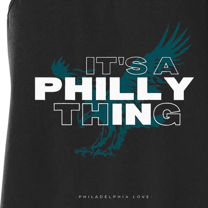 IT'S A PHILLY THING  Its A Philadelphia Thing Fan Women's Racerback Tank