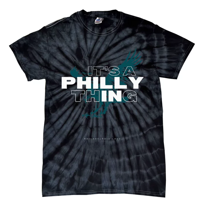 IT'S A PHILLY THING  Its A Philadelphia Thing Fan Tie-Dye T-Shirt