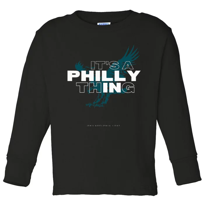 IT'S A PHILLY THING  Its A Philadelphia Thing Fan Toddler Long Sleeve Shirt