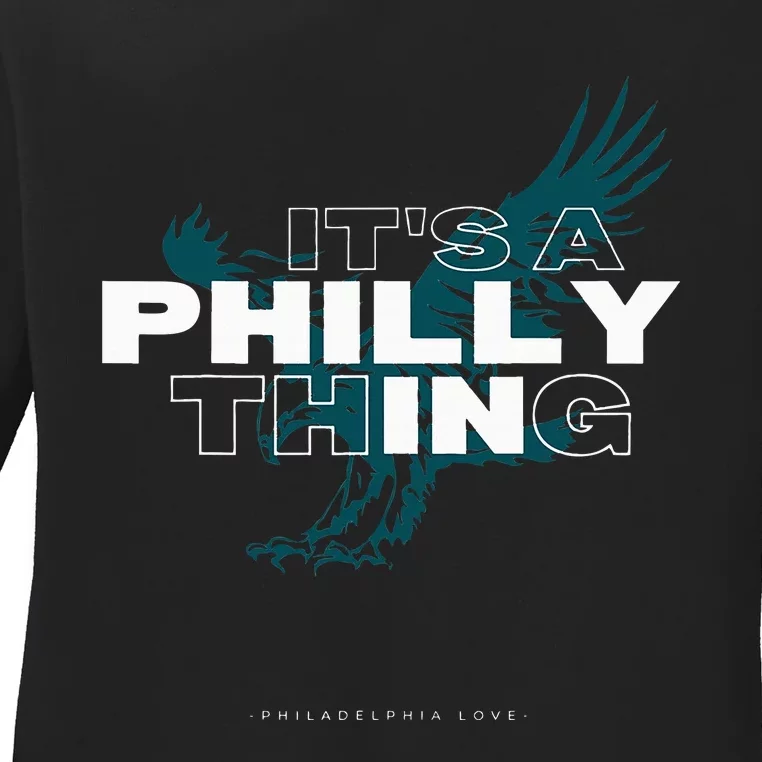 IT'S A PHILLY THING  Its A Philadelphia Thing Fan Ladies Long Sleeve Shirt