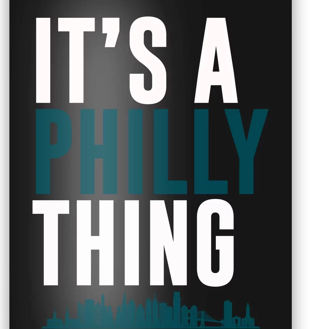 It's A Philly Thing Its A Philly Thing Philadelphia Football Poster