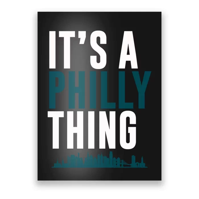 It's A Philly Thing Its A Philly Thing Philadelphia Football Poster