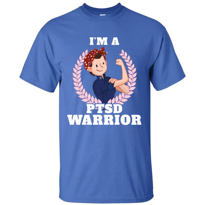 I'm A Ptsd Warrior Posttraumatic Stress Disorder Awareness Gift Tall T-Shirt