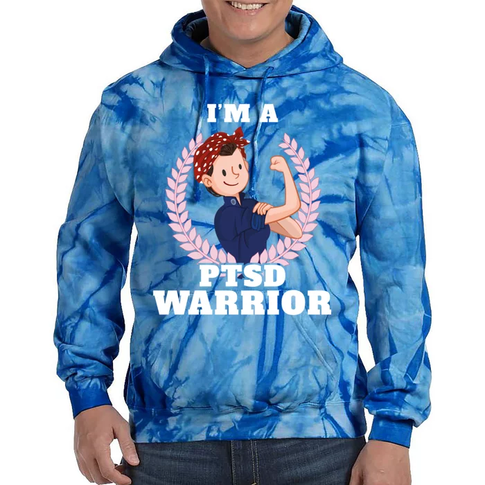 I'm A Ptsd Warrior Posttraumatic Stress Disorder Awareness Gift Tie Dye Hoodie