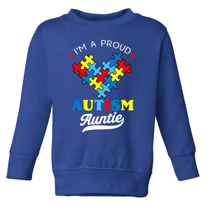 I'm A Proud Autism Auntie Autism Awareness Funny Gift Toddler Sweatshirt