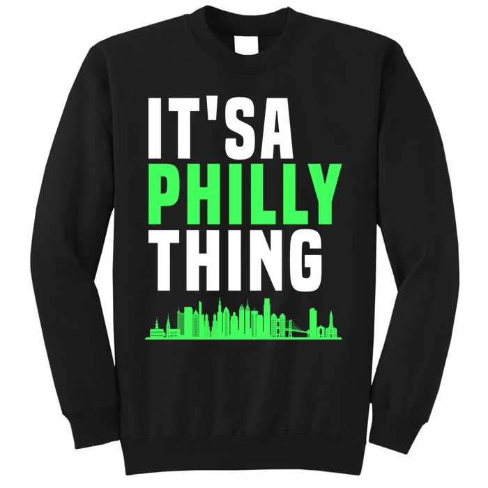 It's A Philly Thing Its A Philly Thing Philadelphia Football Sweatshirt