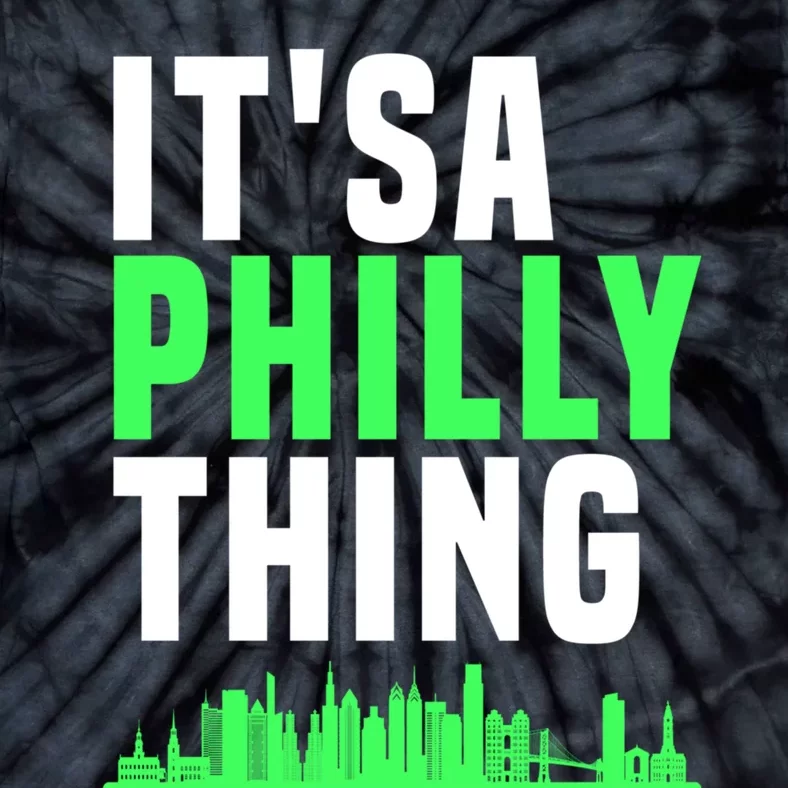 It's A Philly Thing Its A Philly Thing Philadelphia Football Tie-Dye T-Shirt