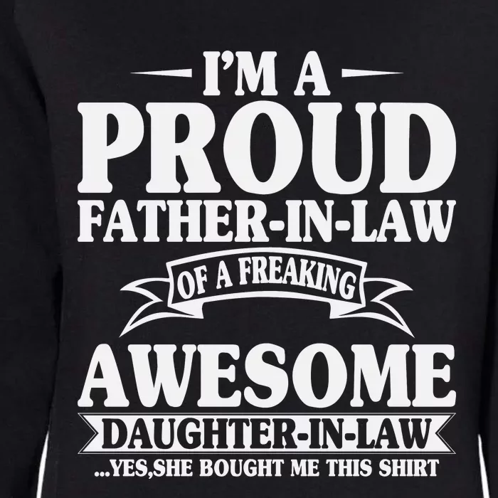 I’m A Proud Father In Law Of A Freaking Awesome Womens California Wash Sweatshirt