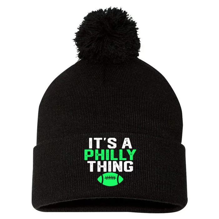 It's A Philly Thing Its A Philly Thing Philadelphia Football Pom Pom 12in Knit Beanie