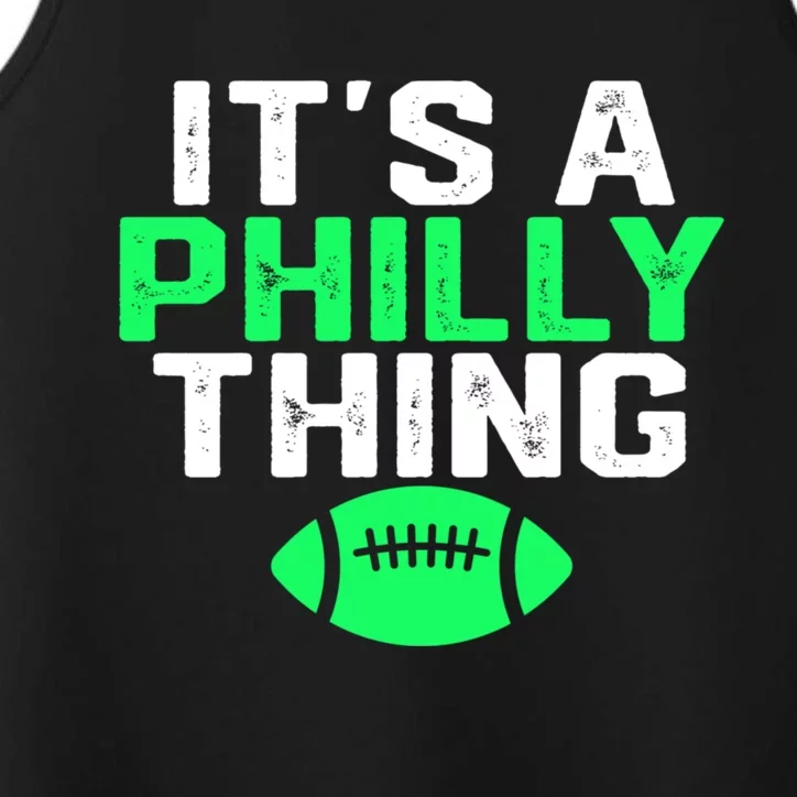 It's A Philly Thing Its A Philly Thing Philadelphia Football Performance Tank