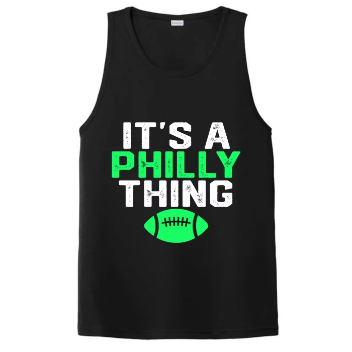 It's A Philly Thing Its A Philly Thing Philadelphia Football Performance Tank