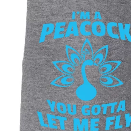 I'm A Peacock You Gotta Let Me Fly Doggie 3-End Fleece Hoodie