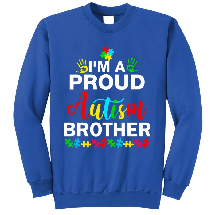 I'm A Proud Autism Brother Autism Awareness Costume Funny Gift Tall Sweatshirt