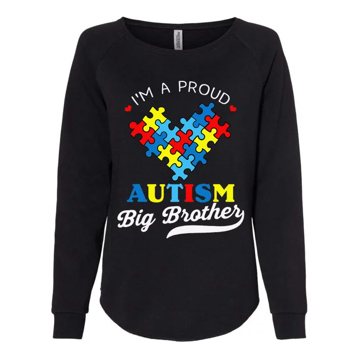 I'm A Proud Big Brother Autism Awareness Autistic Siblings Womens California Wash Sweatshirt