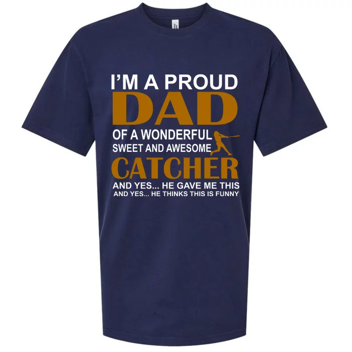 I'm A Proud Dad Of A Wonderful Sweet And Awesome Catcher Sueded Cloud Jersey T-Shirt