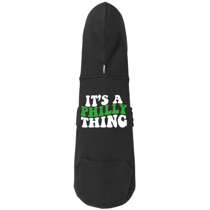 It's A Philly Thing Its A Philly Thing Philadelphia Football Doggie 3-End Fleece Hoodie