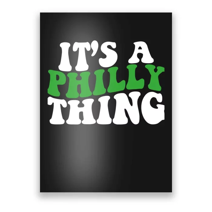 It's A Philly Thing Philadelphia Football Philly Eagle Poster by fezztee