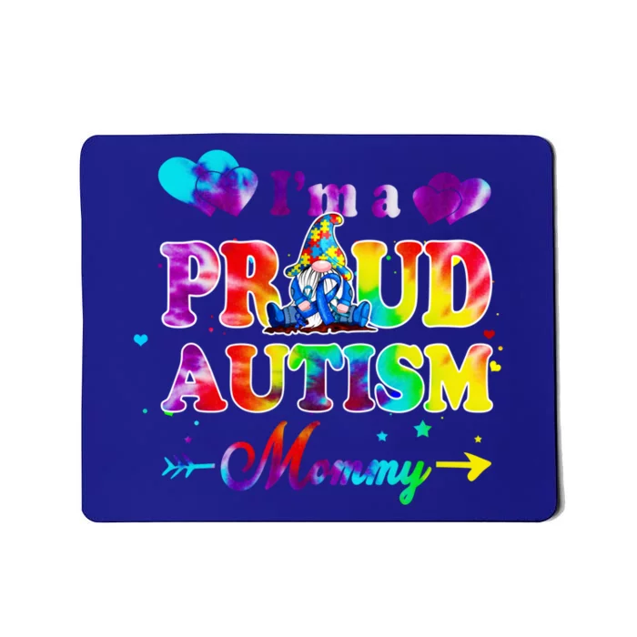 I'm A Proud Autism Mommy Tie Dye Gnome Meaningful Gift Mousepad