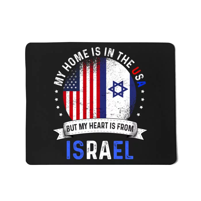 Israeli American Patriot Heart Is From Israel Flag Mousepad