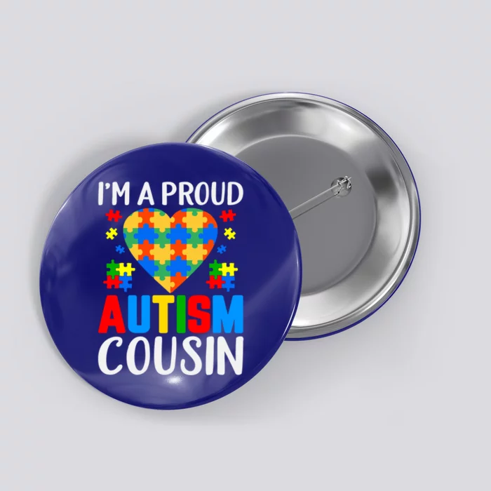 I'm A Proud Autism Cousin Autism Gift Button