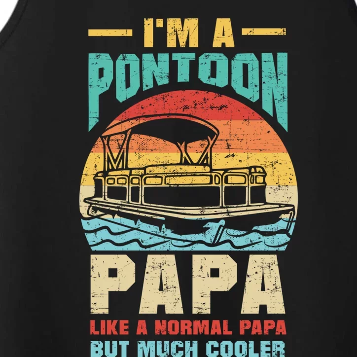 IM A Pontoon Papa Boat Lover Grandpa Father Pontoon Captain Gift Performance Tank