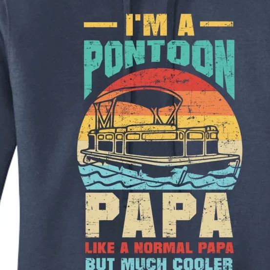 IM A Pontoon Papa Boat Lover Grandpa Father Pontoon Captain Gift Women's Pullover Hoodie