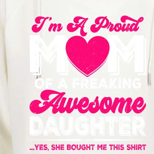 Im A Proud Mom From Daughter Funny Mothers Day Funny Gift Womens Funnel Neck Pullover Hood