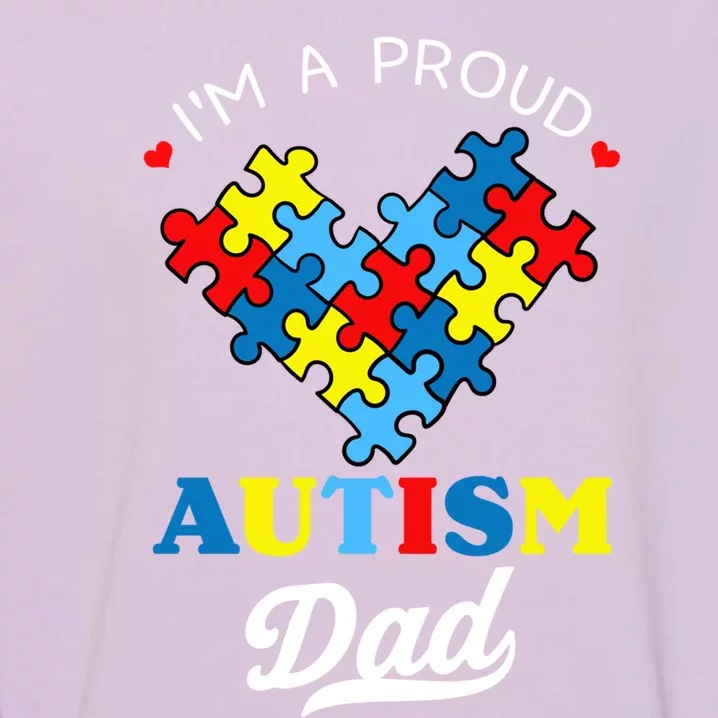 I'm A Proud Autism Dad Autism Awareness Father Autistic Son Gift Garment-Dyed Sweatshirt