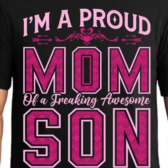 I'm A Proud Mom Of A Freaking Awesome Son Funny Mothers Day Cute Gift Pajama Set