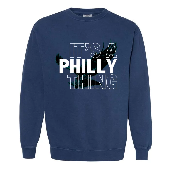 It's A Philly Thing Football Fan Garment-Dyed Sweatshirt