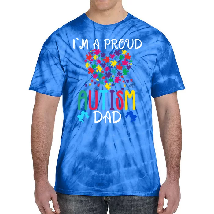 I'm A Proud Autism Dad Gift Autism Awareness Great Gift Tie-Dye T-Shirt