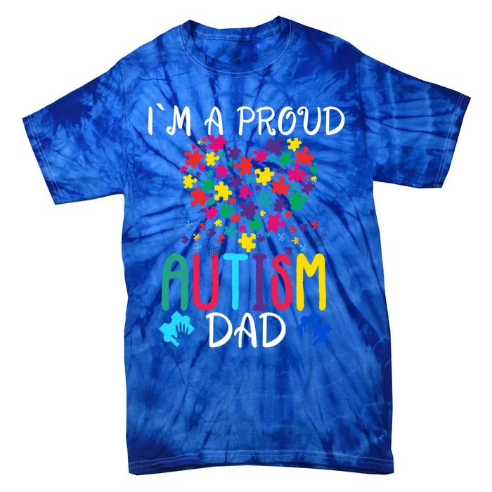 I'm A Proud Autism Dad Gift Autism Awareness Great Gift Tie-Dye T-Shirt