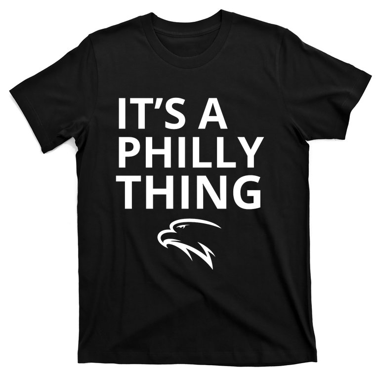 It’s A Philly Thing Funny T-Shirt