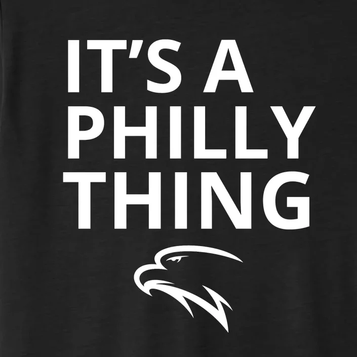 It’s A Philly Thing Funny ChromaSoft Performance T-Shirt