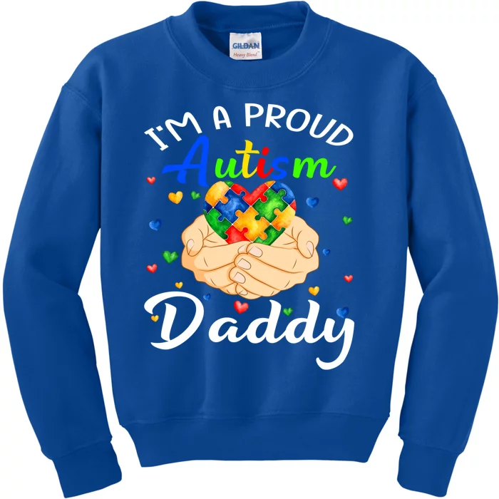 I'm A Proud Autism Daddy Autism Awareness Autistic Cute Gift Kids Sweatshirt