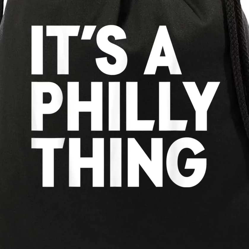 It's A Philly Thing Its A Philly Thing Philadelphia Football Drawstring Bag