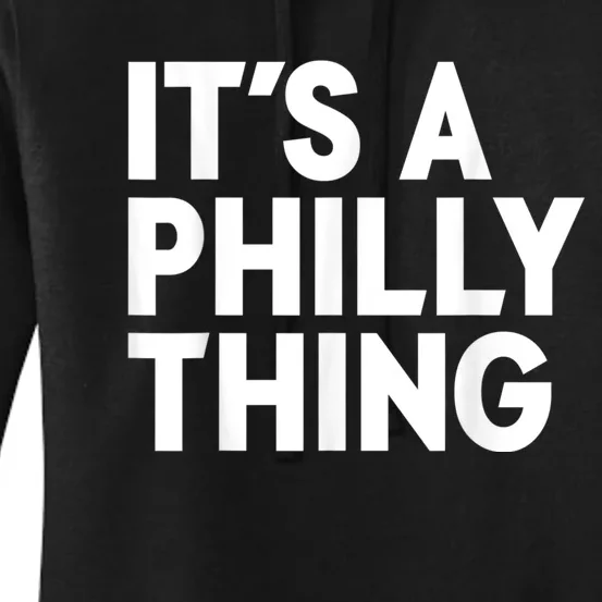 It's A Philly Thing Its A Philly Thing Philadelphia Football Women's Pullover Hoodie