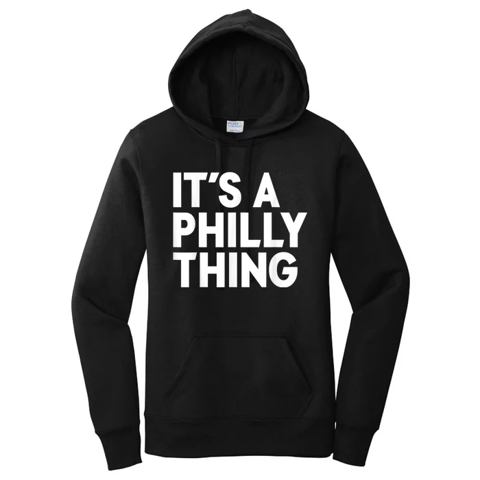 It's A Philly Thing Its A Philly Thing Philadelphia Football Women's Pullover Hoodie