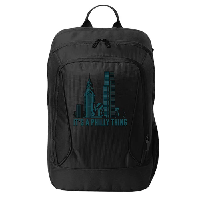 It's A Philly Thing Philadelphia City Skyline City Backpack