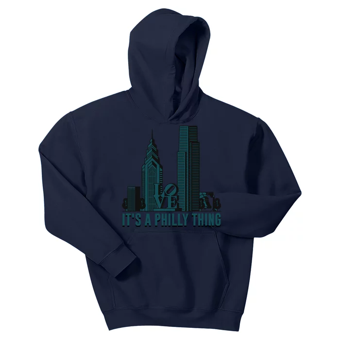 It's A Philly Thing Philadelphia City Skyline Kids Hoodie