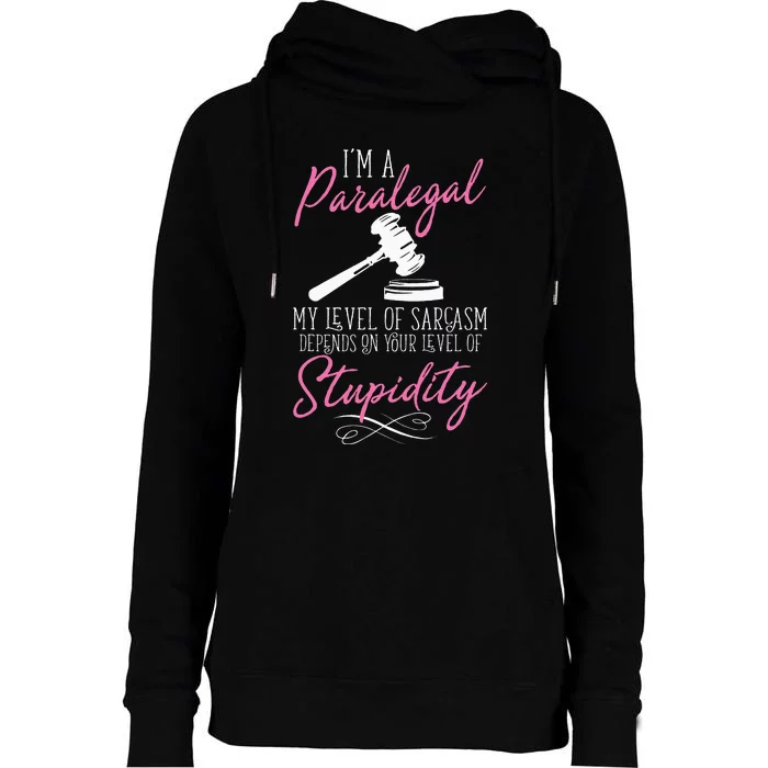 I'm A Paralegal Funny Womens Funnel Neck Pullover Hood