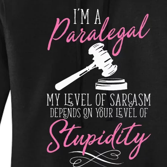 I'm A Paralegal Funny Women's Pullover Hoodie