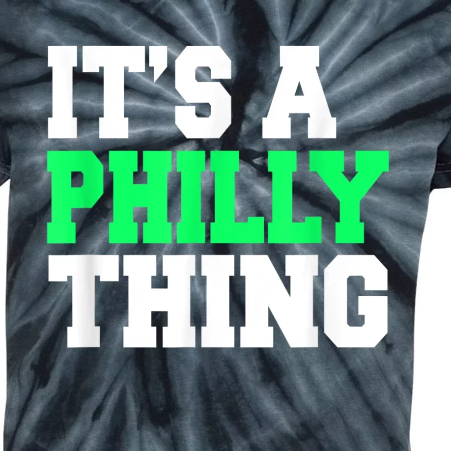 It's A Philly Thing Its A Philly Thing Philadelphia Football Kids Tie-Dye T-Shirt