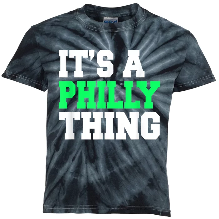 It's A Philly Thing Its A Philly Thing Philadelphia Football Kids Tie-Dye T-Shirt