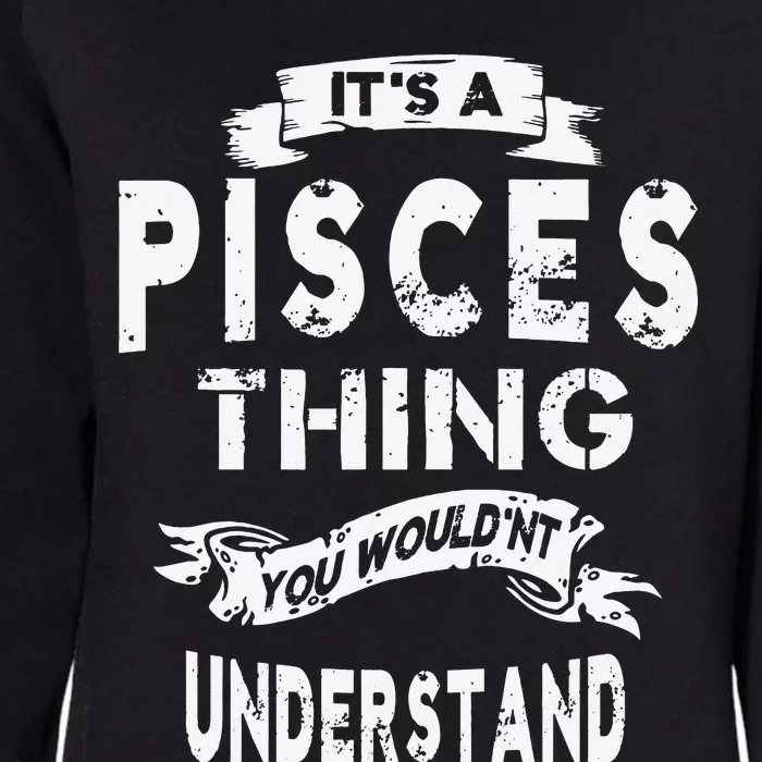 It's a Pisces Thing Zodiac Gift For Wo Womens California Wash Sweatshirt