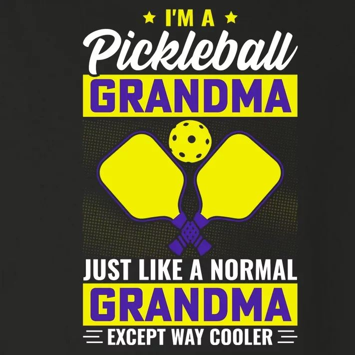 I'm A Pickleball Grandma Just Like A Normal Grandma Except Way Cooler Toddler Long Sleeve Shirt