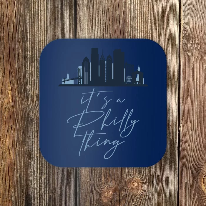 Its A Philly Thing Philadelphia City Coaster